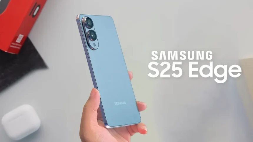 همه چیز در مورد سامسونگ گلکسی S25 Edge